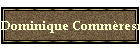 Dominique Commresr